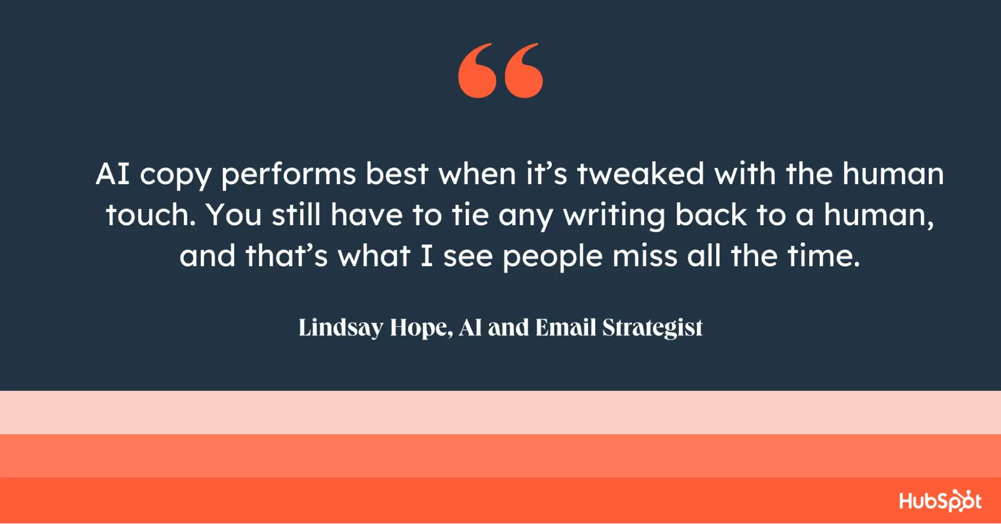 ai copy performs best when it’s tweaked with the human touch. you still have to tie any writing back to a human, and that’s what i see people miss all the time.